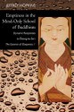 Emptiness in the Mind-Only School of Buddhism: Dynamic Responses to Dzong-ka-ba's The Essence of Eloquence: Volume 1 - Jeffrey Hopkins