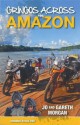 Gringos Across the Amazon - Gareth Morgan