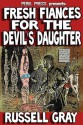 Fresh Fiancés For The Devil's Daughter [Illustrated] - Russell Gray