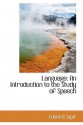 Language: An Introduction to the Study of Speech - Edward Sapir