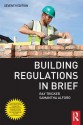 Building Regulations in Brief - Ray Tricker, Sam Alford