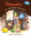 Opowieści ze starego strychu - Beata Ostrowicka