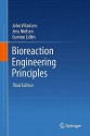 Bioreaction Engineering Principles - John Villadsen, Jens Nielsen, Gunnar Lidén