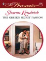 The Greek's Secret Passion (Harlequin Presents, #2345) - Sharon Kendrick