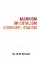 Marxism, Orientalism, Cosmopolitanism - Gilbert Achcar