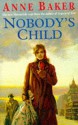 Nobody's Child - Anne Baker