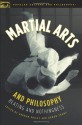 Martial Arts and Philosophy: Beating and Nothingness - Graham Priest, Damon A. Young