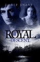 Of Royal Descent - Ember Shane