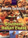 Antonio Carluccio's Southern Italian Feast - Antonio Carluccio