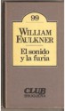 El sonido y la furia - William Faulkner