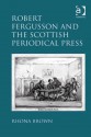 Robert Fergusson and the Scottish Periodical Press - Rhona Brown