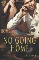 No Going Home - T.A. Chase