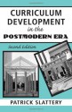 Curriculum Development in the Postmodern Era (Critical Education Practice) - Patrick Slattery