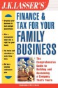 J.K. Lasser's Finance & Tax for Your Family Business - Barbara Weltman