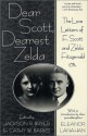 Dear Scott, Dearest Zelda: The Love Letters of F. Scott and Zelda Fitzgerald - Jackson R. Bryer, Cathy W. Barks