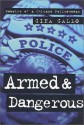 Armed and Dangerous : Memoirs of a Chicago Policewoman - Gina Gallo