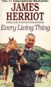 Every Living Thing - James Herriot