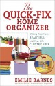 The Quick-Fix Home Organizer - Emilie Barnes