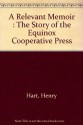 A Relevant Memoir : The Story of the Equinox Cooperative Press - Henry Hart, Lynd Ward