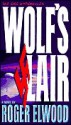 Wolf's Lair: A Novel (Oss Chronicles) - Roger Elwood