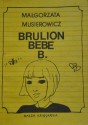 Brulion Bebe B. - Małgorzata Musierowicz