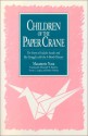 Children of the Paper Crane the Story of Sadako Sasaki and Her Struggle With the A-Bomb Disease - Masamoto Nasu