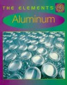 Aluminum (The Elements) - John Farndon