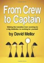 From Crew to Captain: Making the Transition from Working for a Big Institution, to Working for Yourself - David Mellor