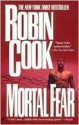 Mortal Fear - Robin Cook