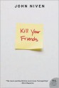 Kill Your Friends - John Niven