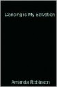 Dancing Is My Salvation - Amanda Robinson