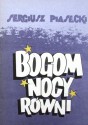 Bogom nocy równi - Sergiusz Piasecki