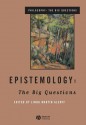 Epistemology: The Big Questions - Linda Martín Alcoff