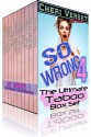 So Wrong 4: The Ultimate Taboo Box Set - Cheri Verset, Jade K. Scott, Terry Towers, Carl East, Angel Wild, Raquel Rogue, Virginia Wade, Saffron Sands, Violet Williams, Nadia Nightside