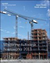 Mastering Autodesk Navisworks 2013 (Autodesk Official Training Guides) - Jason Dodds, Scott Johnson