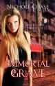 Immortal Grave - Nichole Chase