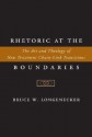 Rhetoric at the Boundaries: The Art and Theology of New Testament Chain-Link Transitions - Bruce W. Longenecker