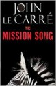 The Mission Song - John le Carré