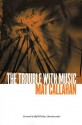 The Trouble with Music - Mat Callahan, Boff Whalley, Iain Mackay, Dave Marsh, Boff