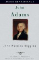 John Adams: The American Presidents Series: The 2nd President, 1797-1801 (Audio) - John Patrick Diggins