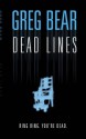 Dead Lines - Greg Bear