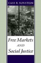 Free Markets and Social Justice - Cass R. Sunstein