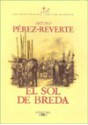 El Sol de Breda - Arturo Pérez-Reverte