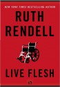 Live Flesh - Ruth Rendell