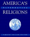 America's Alternative Religions - Timothy Miller