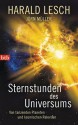 Sternstunden des Universums: Von tanzenden Planeten und kosmischen Rekorden - Harald Lesch, Jörn Müller