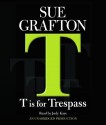 T Is For Trespass (Audio) - Sue Grafton, Judy Kaye