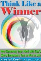 Think Like a Winner: How Renewing Your Mind with God's Word Empowers You to Win in Life - Krystal Kuehn