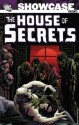 Showcase Presents: The House of Secrets, Vol. 2 - E. Nelson Bridwell, Ed Brubaker, Bernie Wrightson, Michael W. Kaluta, Alex Niño, Sergio Aragonés