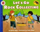 Let's Go Rock Collecting - Roma Gans, Holly Keller